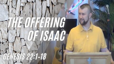 The Offering of Isaac — Genesis 22:1–18