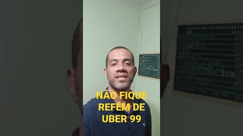 não fique refém de Uber e 99