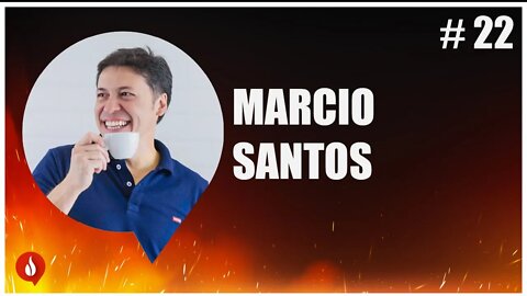 Marcio Santos - Ep.22 | Torrando Ideias