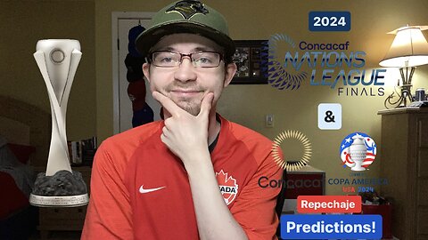 RSR6: 2024 CONCACAF Nations League Finals & CONCACAF Copa América Repechaje Predictions!