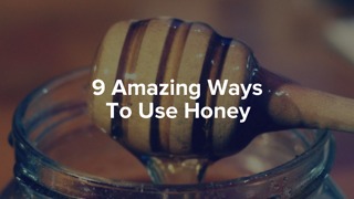 9 amazing ways to use honey