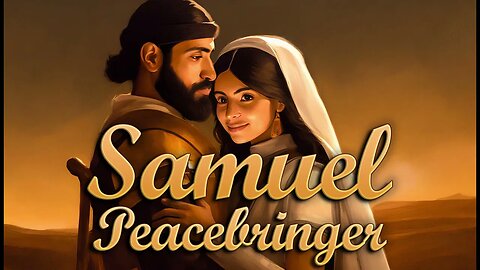 Ep. 60 - Samuel | Peacebringer