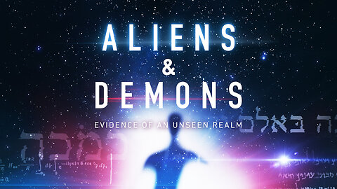 Aliens and Demons： Evidence of an Unseen Realm - documentary film featuring Dr. Michael S.