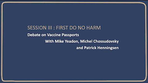 Debate on Vaccine Passports with Dr Mike Yeadon, Michel Chossudovsky and Patrick Henningsen 30/07/21