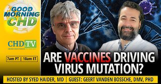 ‘Good Morning CHD’: Are Vaccines Driving Virus Mutation?