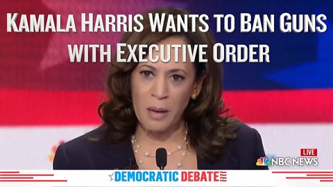 Kamala Harris wants to VIOLATE THE CONSTITUTION & ban guns with Executive Order