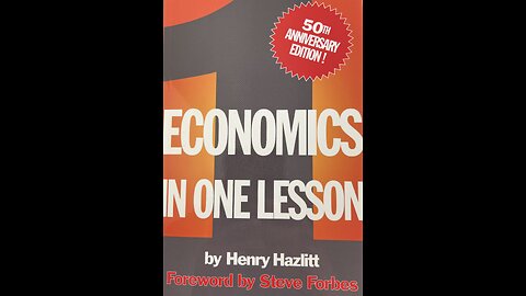 Beginning Henry Hazlitt's "Economics in One Lesson"