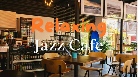 Relaxing Jazz Cafe: Dive into Smooth Grooves and Chill Vibes