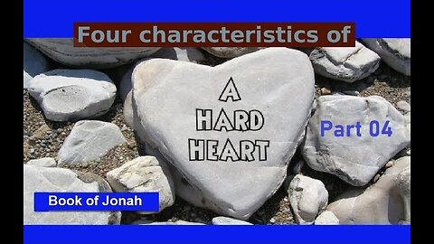 Four Characteristics of a Hard Heart part 4! 07/23/2023