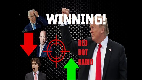 Red Dot Radio - We Are WINNING!