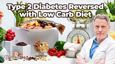 Type 2 Diabetes Can Be Reversed with Low Carb Diet