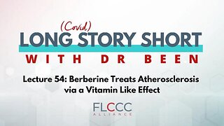 Long Story Short Episode 54: Berberine Treats Atherosclerosis via a Vitamin Like Effect