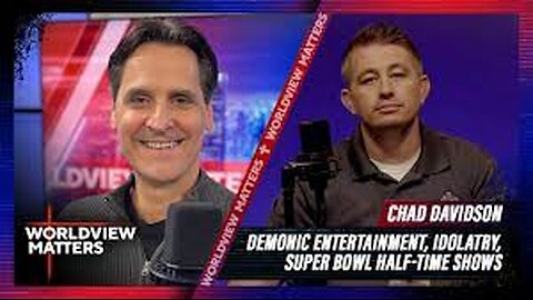 Chad Davidson: Demonic Entertainment, Idolatry, Super Bowl Half Time Shows