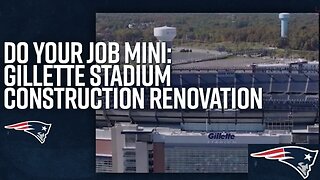 Do Your Job: Preview of Gillette Stadium's $225 Million Renovation Project