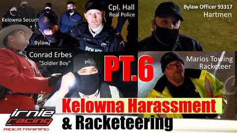 Kelowna "Soldier Boy" Conrad Erbes Pt.6: Harassment, Mario's Tow Racketeering & Castanet Propaganda