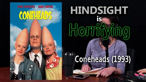 The second worst Dan Aykroyd movie ever? It's Coneheads on Hindsight is Horrifying.