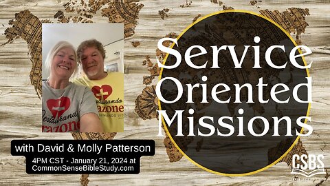 Service-Oriented Missions with David & Molly Patterson