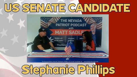 US Senate Candidate from Nevada Stephanie Phillips joins The Nevada Patriot Podcast ep 43
