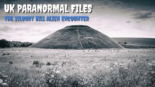 The Silbury Hill Alien Encounter