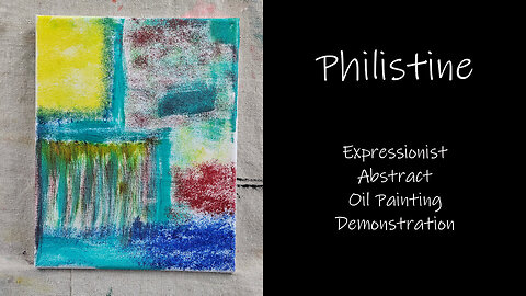 “Philistine” Expressionist Abstract Oil Painting Demonstration #forsale