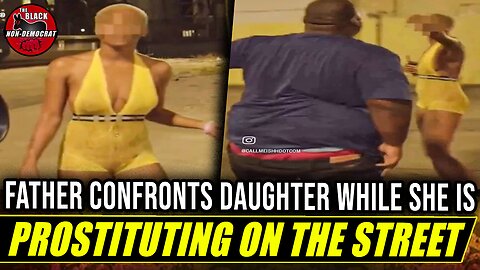 Father Confronts His Daughter While She Prostitutes Herself On The Street