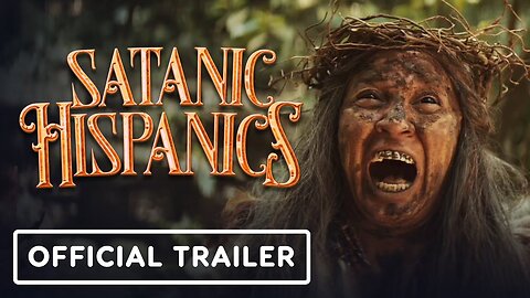 Satanic Hispanics - Trailer