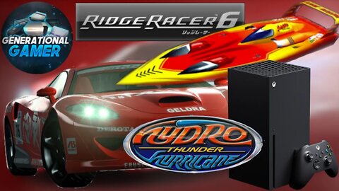 Retro Racing Games on Xbox Series X (Ridge Racer 6 & Hydro Thunder Hurricane)