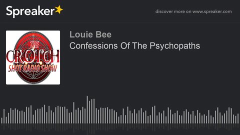 Confessions Of The Psychopaths