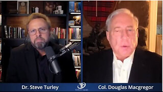 Turley Talks - Dr. Steve Turley with Colonel Macgregor - 11/04/2023