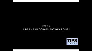 COVID CRIMES - Part 5- Are The Vaccines Bioweapons?