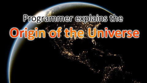 Programmer explains the origin of the Universe