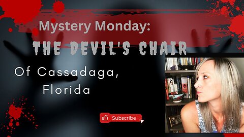 Mystery Monday: THE DEVIL'S CHAIR OF CASSADAGA