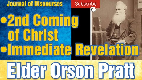 Second Coming of Christ ~ Orson Pratt ~ JOD 17:42