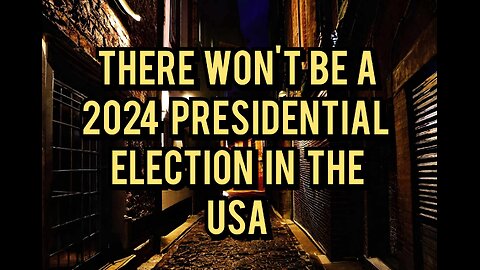 There won't be a 2024 presidential election in the USA. They Will go Nuclear than Take accountability