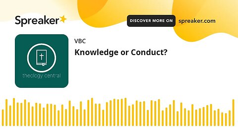 Knowledge or Conduct?