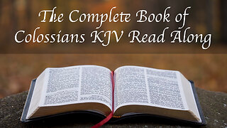 The Complete Book of Colossians KJV Read Along