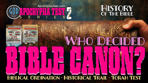 Apocrypha Test: Part 2: Who Decided Bible Canon? History of the Bible.