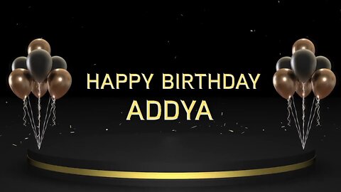 Wish you a very Happy Birthday Addya