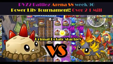 PVZ2 Battlez Arena S8 week 90 Power Lily Tournament! Over 2 1 Mill