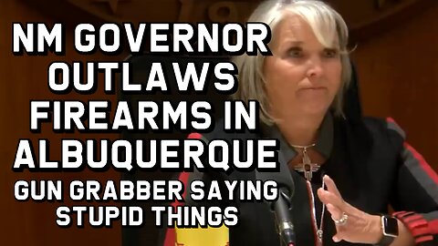 NM Governor Outlaws Firearms in Albuquerque - Gun Grabber Saying Stupid Things