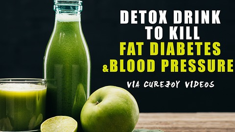 Detox Drink To Kill Fat Diabetes And Blood Pressure