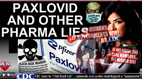 PAXLOVID AND OTHER PHARMA LIES (Related links and info in description)