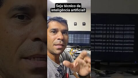 seja técnico da inteligência artificial