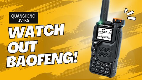 The New Quansheng UV-K5 Radio- What You Need To Know!