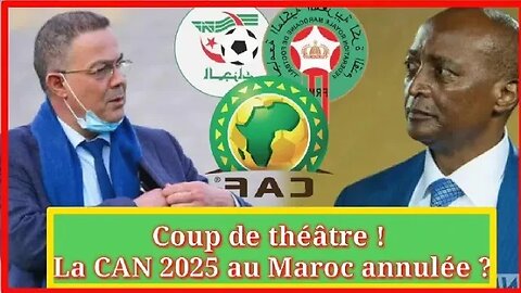 la Coupe d’Afrique des Nations (CAN) 2025 au Maroc, sera-t-elle annulée par la FIFA et la CAF ?