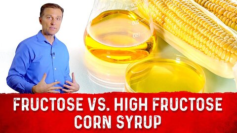 Fruit Fructose vs. High Fructose Corn Syrup (HFCS) – Dr. Berg on Artificial Sweeteners