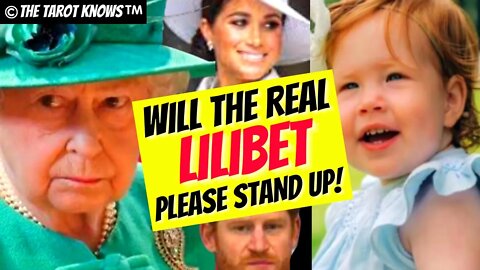 🔴 WHO IS THE REAL LILIBET? DO THE ROYALS KNOW? WHAT'S GOING ON BEHIND THE SCENES? #thetarotknows