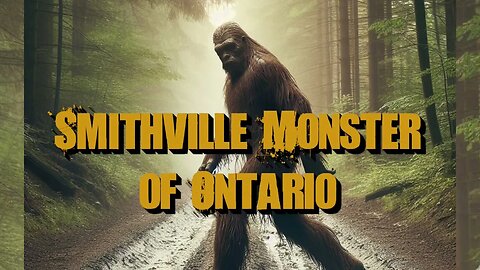 The Smithville Monster of Ontario