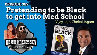 Episode 309 - Pretending to be Black to get into Med School