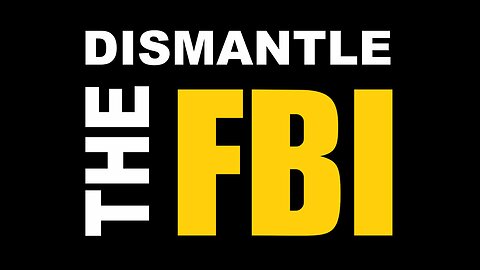 Dismantle the F.B.I.